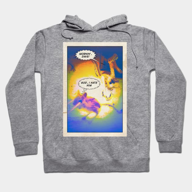 "Mornin' Dave!" Hoodie by Phosfate